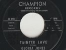 NORTHERN SOUL-GLORIA JONES-TAINTED LOVE-CHAMPION.