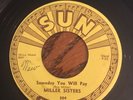 Miller Sisters Someday you will Pay/you didn’t think I would SUN 504 45 RPM