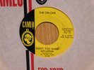The Orlons RnB Soul Promo 45 Dont You Want My Lovin bw I Cant Take It on Cameo