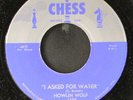 HOWLIN' WOLF: i asked for water CHESS 7