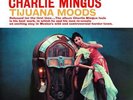 MINGUS CHARLIE - Tijuana Moods (180g)