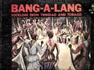 Olive Walke's La Petite Musicale Bang-A-Lang Folklore from Trinidad and Tobago