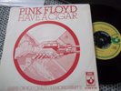 PINK FLOYD HAVE A CIGAR RARE DUTCH PRESS 1975 IN P/S IN EX CONDITION