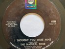 THE NATURAL FOUR - I Thought You Were / SUPER RARE NORTHERN SOUL ABC BAY AREA 45
