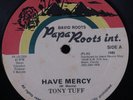 TONY TUFF Have Mercy PAPA ROOTS 12