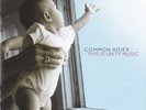 COMMON RIDER - THIS IS UNITY MUSIC LP 180gr Vinyl RAR