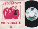The VIBRATORS * We Vibrate * 1977 PUNK KBD * French 45 *