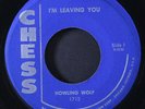 HOWLIN' WOLF: i'm leaving you / change my way CHESS 7