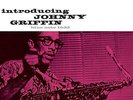 Johnny Griffin - Introducing Johnny Griffin - LP Vinyl - 7745064 - NEW