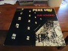 PERE UBU - Dub Housing - Lp - 1979 Masterpiece - 1st US Press