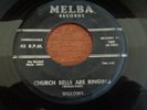 Mislabeled title, The Willows, Church Bells Are Ringing, Melba # 102, vg-