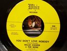 Willie Cooper & The Webs - You Don't Love Nobody - Whiz 45 VG++ NORTHERN SOUL