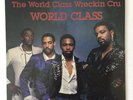 The World Class Wreckin Cru* ‎– World Class