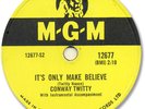 1958 CONWAY TWITTY Pop Vocal 78 RPM Record. It’s Only Make Believe