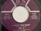 Modern Soul Boogie 45 Mr X - I Pitty The Man