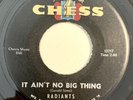 * RADIANTS It Ain't No Big Thing NORTHERN SOUL R&B Chess 45 HEAR