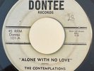 * CONTEMPLATIONS Alone With No Love / Instr RARE NORTHERN SOUL Dontee 45 HEAR