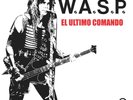 W.A.S.P EL ULTIMO COMANDO WASP mexico press UNIQUE ART MEXICAN NICE COVER PROMO