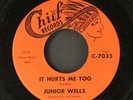 JUNIOR WELLS: cha cha cha in blue / it hurts me too CHIEF 7