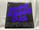 1000 Homo DJs “Supernaut” 1990 Singles. First Press  WAX 9133. Play Tested  VG+