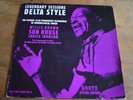 Legendary Sessions Delta Style  Son House, Willie Brown , Louise Johnson LP