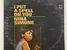 Nina Simone - I Put A Spell On You LP - Philips - PHS-600-172