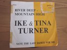 RARE SP   IKE& TINA TURNER   MADE IN YUGOSLAVIA  RIVER DEEP MOUNTAIN HIGH + 1