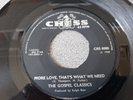 GOSPEL CLASSICS - MORE LOVE,THAT'S WHAT WE NEED - CHESS CRS.8080 - 1968 ORIGINAL