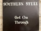 SOUTHERN STEEL - GET ON THROUGH LP Earth Records Craig Leon 1974 private press