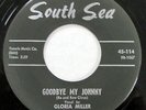 GLORIA MILLER 45 Goodbye My Johnny/Ronnie NEAR MINT South Sea teen popcorn mc391