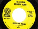 BRENTON WOOD (3 45s) OOGUM BOOGUM (NM) GIMME LITTLE SIGN & BABY YOU GOT IT (M-)