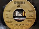 The Paramount Four - I've Made Up My Mind - Southern City 45 VG++ NORTHERN SOUL