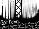 GET DEAD - LETTERS HOME NEW VINYL