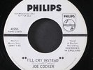 JOE COCKER: i'll cry instead / precious words PHILIPS 7