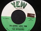THE INTRIGUES I'm Gonna Love You 45 YEW RECORDS Northern Soul