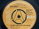 Elvis You Dont Have To Say You Love Me UK 7” Demo 45