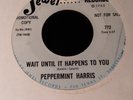 Peppermint Harris - Northern Soul - Wait Until It Happens.. - Jewel promo - EX++