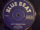 PRINCE BUSTER - DON'T THROW STONES.