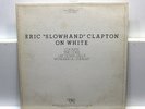 Eric Clapton Slowhand On White PRO 035 Vinyl Record   JULYLP