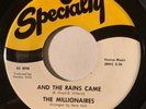 NORTHERN SOUL The Millionaires AND THE RAINS CAME Specialty 45 rare stunning NM