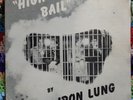 IRON LUNG - HIGH BAIL Rare Private Blues/Psych from Elgin IL Vg+ Disc and Cover