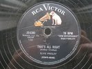 ELVIS PRESLEY 78 RPM THAT'S ALL RIGHT (HIS MASTER'S VOICE) US RCA VICTOR 20-6380
