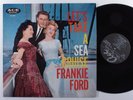 FRANKIE FORD Let's Take A Sea Cruise ACE LP mono q