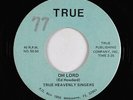 Soul Gospel 45 - True Heavenly Singers - Oh Lord - True - VG+ mp3