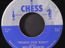 WILLIE MABON: would you baby? / late again CHESS 7