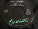 Darius Hello Stranger bw I Don't Mind Rare Northern Soul 45 Chartmaker Lbl NM