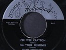 PEE WEE CRAYTON: i'm your prisoner / baby, pat the floor HOLLYWOOD 7