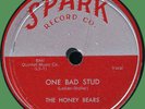 HONEY BEARS One Bad Stud / It's a Miracle 78rpm Spark 1954 Leiber-Stoller