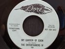 The Entertainers IV - My Garden Of Eden - Dore 45 VG NORTHERN SOUL PROMO