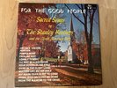 Stanley Brothers/Clinch Mountain Boys ‎– For The Good People 1960 Vinyl NM-